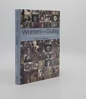 Bild des Verkufers fr WOMEN OF THE GULAG Portraits of Five Remarkable Lives zum Verkauf von Rothwell & Dunworth (ABA, ILAB)