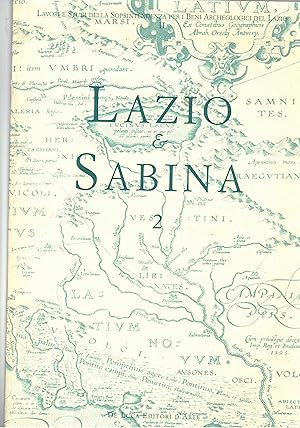 Seller image for Lazio & Sabina. n 2 Atti del primo incontro di studi sul Lazio e la Sabina tenuto a Roma nel 2002. Convegno organizzato salla Soprintendenza Archeologica del Lazio, tenuto a Roma nel 2003. for sale by Libreria Gull