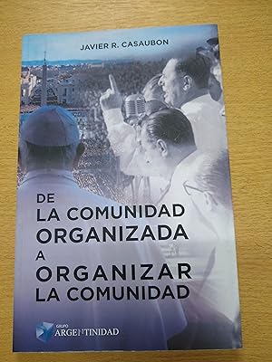 Seller image for De la comunidad organizada a organizar la comunidad for sale by Libros nicos