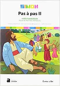 Bild des Verkufers fr Pas  pas - Tome 2 Simon - 4 rcits bibliques pour se mettre en route zum Verkauf von Dmons et Merveilles