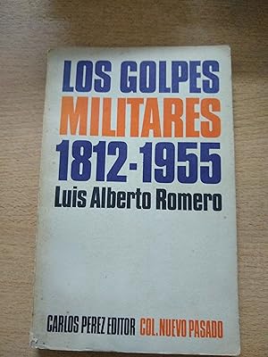 Seller image for Los golpes militares 1812-1955 for sale by Libros nicos