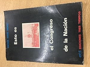 Seller image for Esto es el Congreso de la Nacion for sale by Libros nicos