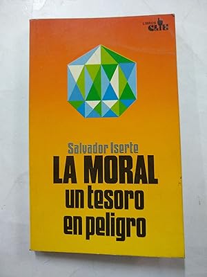 Imagen del vendedor de La moral un tesoro en peligro a la venta por Libros nicos