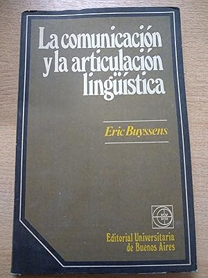 Imagen del vendedor de La comunicacion y la articulacion linguistica a la venta por Libros nicos