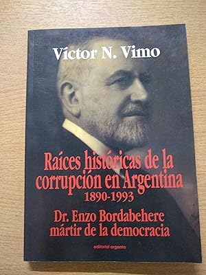 Imagen del vendedor de Raices historicas de la corrupcion en Argentina 1890-1993 a la venta por Libros nicos