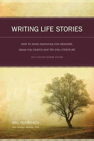 Bild des Verkufers fr Writing Life Stories: How to Make Memories Into Memoirs, Ideas Into Essays and Life Into Literature zum Verkauf von moluna