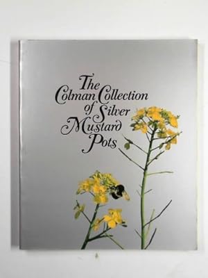 Imagen del vendedor de The Colman collection of silver mustard pots a la venta por Cotswold Internet Books