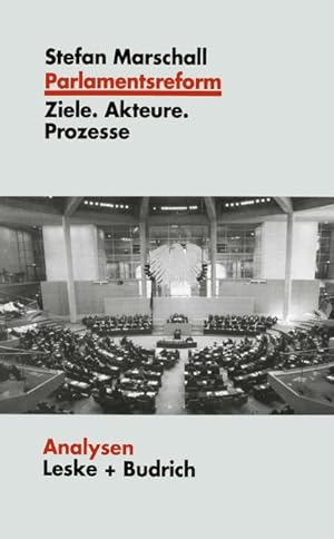 Immagine del venditore per Parlamentsreform: Ziele, Akteure, Prozesse (Analysen) (German Edition) (Analysen, 67, Band 67) venduto da CSG Onlinebuch GMBH