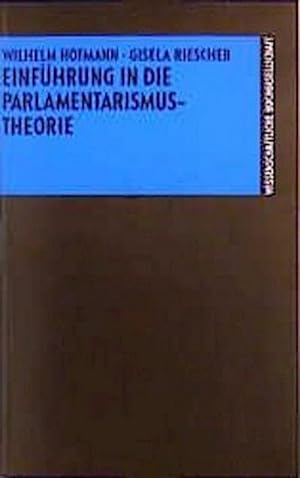 Bild des Verkufers fr Einfhrung in die Parlamentarismustheorie zum Verkauf von CSG Onlinebuch GMBH