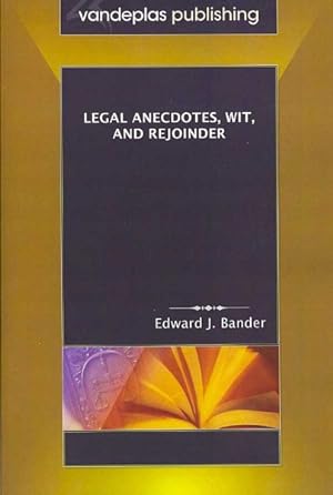 Imagen del vendedor de Legal Anecdotes, Wit, and Rejoinder a la venta por GreatBookPrices