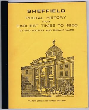 Seller image for Sheffield Postal History from Earliest Times to 1850. for sale by Pennymead Books PBFA