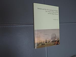 Bild des Verkufers fr BRITAI AND THE 'RE-OPENING' OF JAPAN THE TREATY OF YEDO OF 1858 AND THE ELGIN MISSION zum Verkauf von Ron Weld Books