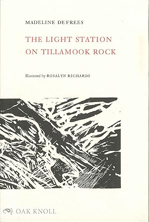 Seller image for LIGHT STATION ON TILLAMOOK ROCK.|THE for sale by Oak Knoll Books, ABAA, ILAB