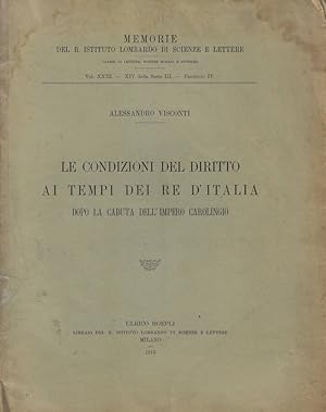 Bild des Verkufers fr Le condizioni del diritto ai tempi dei Re d'Italia dopo la caduta dell'Impero carolingio zum Verkauf von Biblioteca di Babele