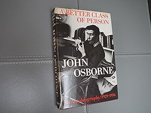 Seller image for A BETTER CLASS OF PERSON - Autobiography 1929-1956 for sale by Ron Weld Books