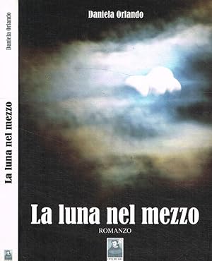 Bild des Verkufers fr La luna nel mezzo zum Verkauf von Biblioteca di Babele