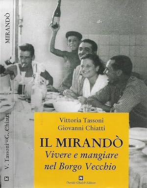 Bild des Verkufers fr Il Mirand Vivere e mangiare nel Borgo Vecchio zum Verkauf von Biblioteca di Babele