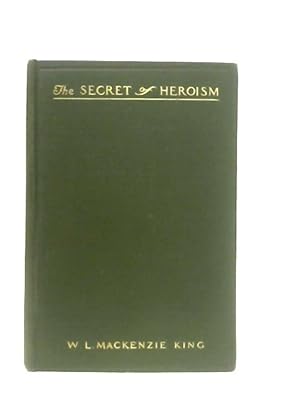 Bild des Verkufers fr The Secret of Heroism, A Memoir of Henry Albert Harper zum Verkauf von World of Rare Books