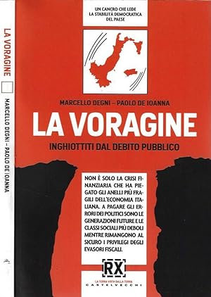 Bild des Verkufers fr La Voragine Inghiottiti dal debito pubblico zum Verkauf von Biblioteca di Babele