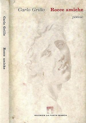 Seller image for Rocce amiche Poesie for sale by Biblioteca di Babele