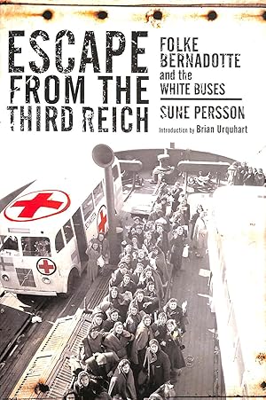 Seller image for Escape from the Third Reich: Folke Bernadotte and the White Buses for sale by M Godding Books Ltd