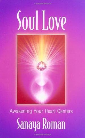 Seller image for Soul Love: Awakening Your Heart Centres (Soul life series): 0001 for sale by WeBuyBooks