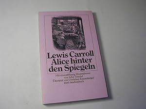 Bild des Verkufers fr Alice hinter den Spiegeln. Mit 51 Ill. von John Tenniel. bers. von Christian Enzensberger zum Verkauf von Antiquariat Fuchseck