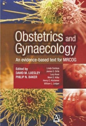 Bild des Verkufers fr Obstetrics and Gynaecology: An evidence-based text for MRCOG zum Verkauf von WeBuyBooks