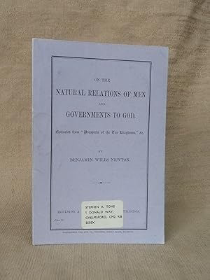 Image du vendeur pour ON THE NATURAL RELATIONS OF MEN AND GOVERNMENTS TO GOD : EXTRACTED FROM "PROSPECTS OF THE TEN KINGDOMS," &C. [PLYMOUTH BRETHREN] mis en vente par Gage Postal Books