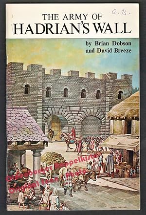 Bild des Verkufers fr The Army of Hadrian's Wall - Dobson, Brian / Breeze, David J. zum Verkauf von Oldenburger Rappelkiste