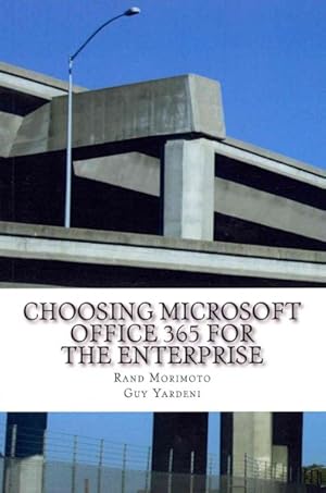 Imagen del vendedor de Choosing Microsoft Office 365 for the Enterprise a la venta por GreatBookPrices