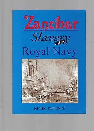 Zanzibar, Slavery and the Royal Navy - SIGNED BY AUTHOR