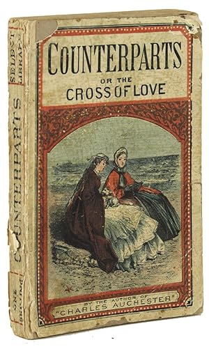Seller image for COUNTERPARTS: OR, THE CROSS OF LOVE. Fourth Edition for sale by Currey, L.W. Inc. ABAA/ILAB