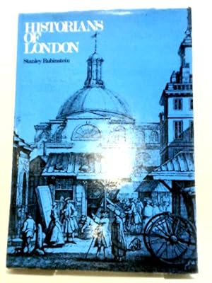 Seller image for Historians of London for sale by World of Rare Books