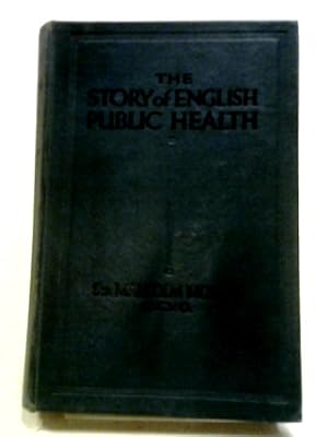 Bild des Verkufers fr The Story of English Public Health zum Verkauf von World of Rare Books