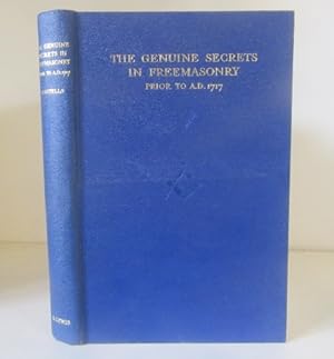 The Genuine Secrets in Freemasonry Prior to A.D. 1717