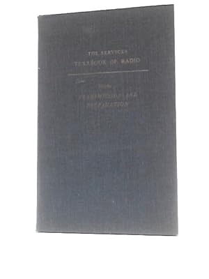 Seller image for The Services Textbook of Radio, Volume 5: Transmission and Propagation for sale by World of Rare Books