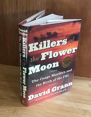 Seller image for Killers of the Flower Moon: The Osage Murders and the Birth of the FBI for sale by American Books & Papers