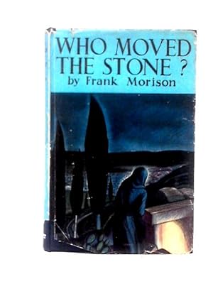 Seller image for Who Moved the Stone? for sale by World of Rare Books