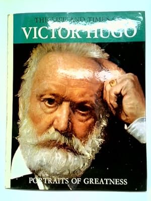 Seller image for The Life And Times Of Victor Hugo for sale by World of Rare Books