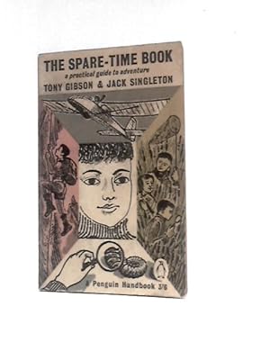 Seller image for The Spare-time Book: A Practical Guide To Adventure for sale by World of Rare Books