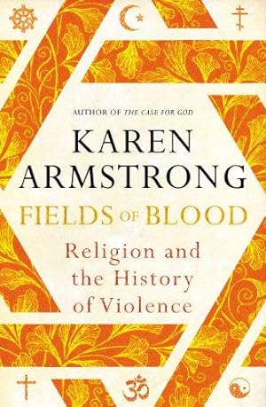 Imagen del vendedor de Fields of Blood: Religion and the History of Violence a la venta por WeBuyBooks