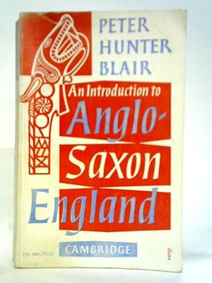 Imagen del vendedor de An Introduction To Anglo-saxon England a la venta por World of Rare Books