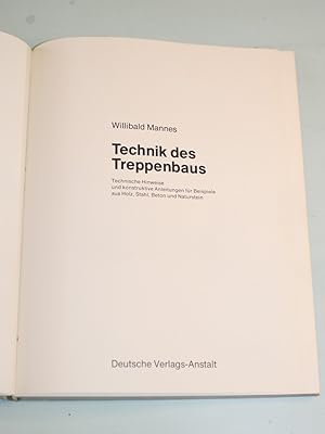 Seller image for Technik des Treppenbaus. Technische Hinweise und konstruktive Anleitungen fr Beispiele aus Holz, Stahl, Beton und Naturstein. for sale by Antiquariat Diderot