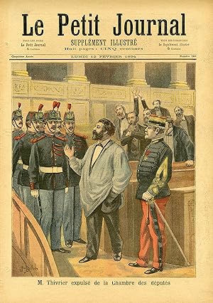 "LE PETIT JOURNAL N°169 du 12/2/1894" M. THIVRIER EXPULSÉ DE LA CHAMBRE DES DÉPUTÉS / LE DRAPEAU ...