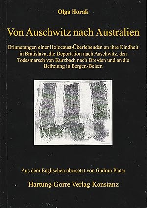 Immagine del venditore per Von Auschwitz nach Australien. Erinnerungen einer Holocaust-berlebenden an ihre Kindheit in Bratislava, die Deportation nach Auschwitz, den Todesmarsch von Kurzbach nach Dresden und an die Befreiung in Bergen-Belsen. venduto da Antiquariat Immanuel, Einzelhandel