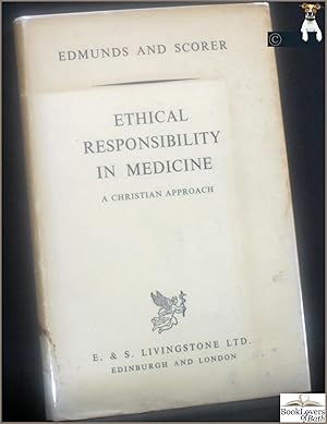 Ethical Responsibility in Medicine: A Christian Approach