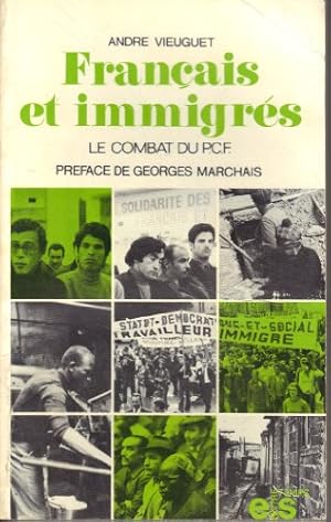 Seller image for Franais et immigrs : Le combat du Parti communiste franais (Notre temps) for sale by Ammareal