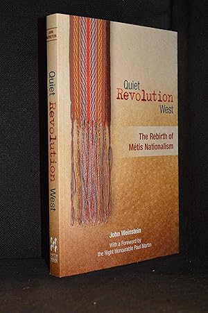 Quiet Revolution West; The Rebirth of Metis Nationalism