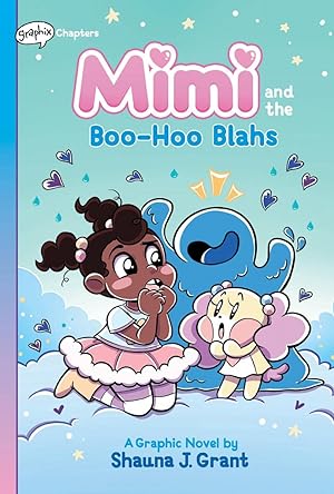 Seller image for Mimi and the Boo-Hoo Blahs: A Graphix Chapters Book (Mimi #2) for sale by Redux Books